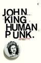 Book cover of: Human Punk. By: John King