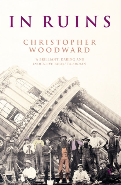 Book cover of: In Ruins. By: Christopher Woodward      