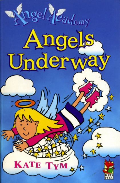 Book cover of: Angel Academy - Angels Underway. By: Kate Tym