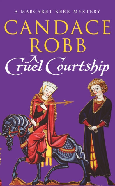 Book cover of: Cruel Courtship. By: Candace M. Robb