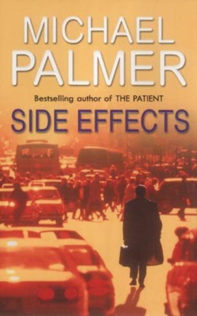 Book cover of: Side Effects. By: Michael Palmer