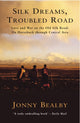 Book cover of: Silk Dreams, Troubled Road. By: Jonny Bealby
