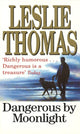 Book cover of: Dangerous By Moonlight. By: Leslie Thomas