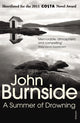 Summer of Drowning 9780099422372 John Burnside