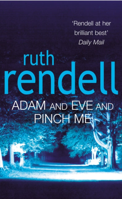 Book cover of: Adam And Eve And Pinch Me. By: Ruth Rendell