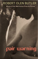 Book cover of: Fair Warning. By: Robert Olen Butler