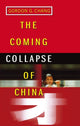 Book cover of: Coming Collapse Of China. By: Gordon Chang         