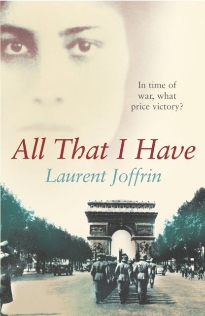 Book cover of: All That I Have. By: Laurent Joffrin