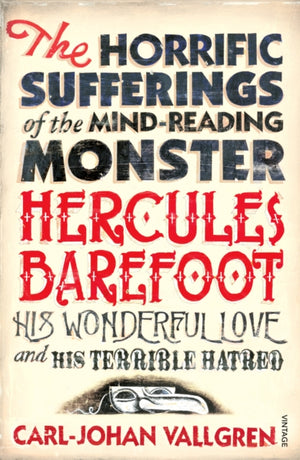 The Horrific Sufferings Of The Mind-Reading Monster Hercules Barefoot