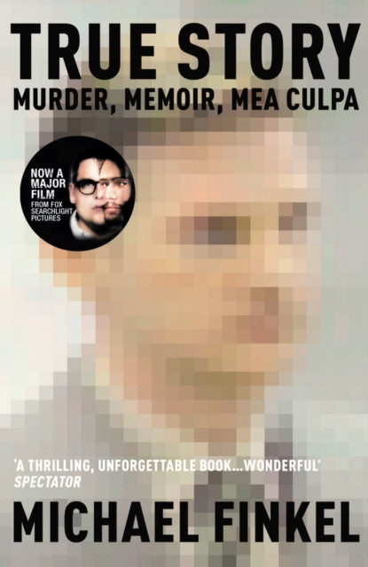 Book cover of: True Story. By: Michael Finkel