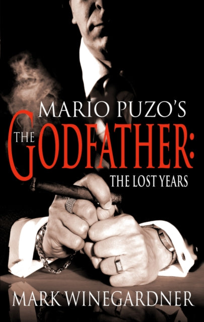 Book cover of: Godfather: The Lost Years. By: MARK WINEGARDNER