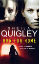 Book cover of: Run For Home. By: Sheila Quigley