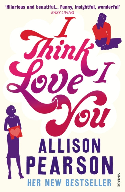Book cover of: I Think I Love You. By: Allison Pearson