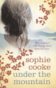 Book cover of: Under the Mountain. By: Sophie Cooke