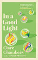 Book cover of: In A Good Light. By: Clare Chambers