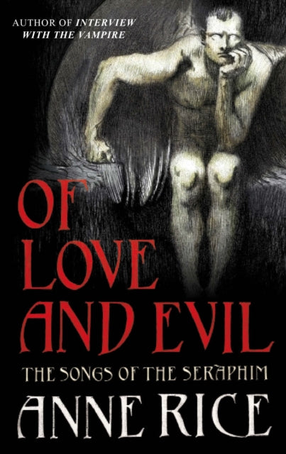 Book cover of: Of Love and Evil. By: Anne Rice