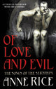 Book cover of: Of Love and Evil. By: Anne Rice