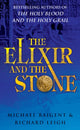 Book cover of: Elixir And The Stone. By: Michael Baigent