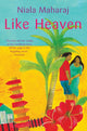 Book cover of: Like Heaven. By: Niala Maharaj