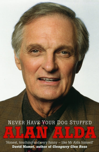 Book cover of: Never Have Your Dog Stuffed. By: Alan Alda