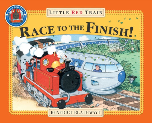 Little Red Train's Race to the Finish 9780099495178 Benedict Blathwayt