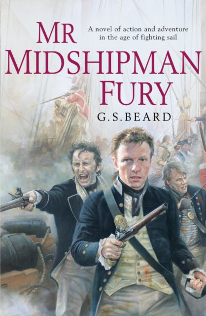 Book cover of: Mr Midshipman Fury. By: G.S. Beard