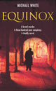 Book cover of: Equinox. By: Michael White