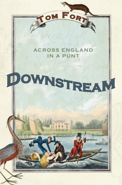 Book cover of: Downstream. By: Tom Fort