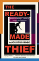 Book cover of: Readymade Thief. By: Augustus Rose