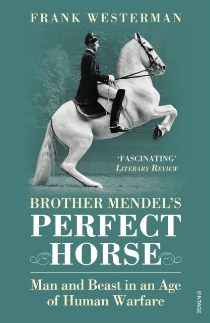 Book cover of: Brother Mendel's Perfect Horse. By: Frank Westerman