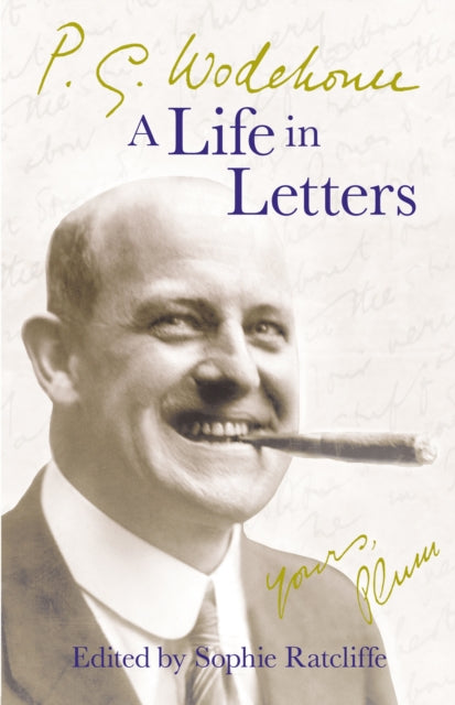Book cover of: P.G. Wodehouse: A Life in Letters. By: P. G. Wodehouse