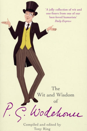Wit & Wisdom of P.G. Wodehouse