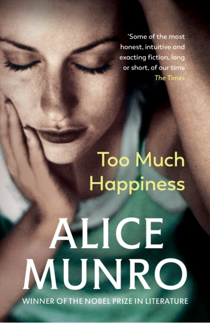 Book cover of: Too Much Happiness. By: Alice Munro