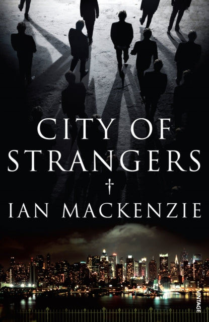Book cover of: City of Strangers. By: Ian MacKenzie