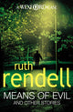 Book cover of: Means Of Evil And Other Stories. By: Ruth Rendell
