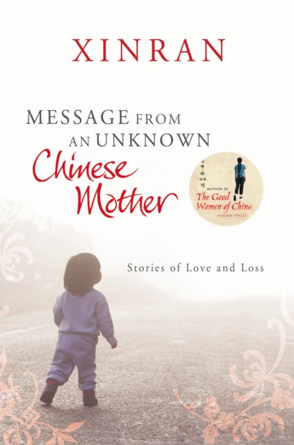 Book cover of: Message from an Unknown Chinese Mother. By: Xinran