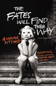 Book cover of: Fates Will Find Their Way. By: Hannah Pittard