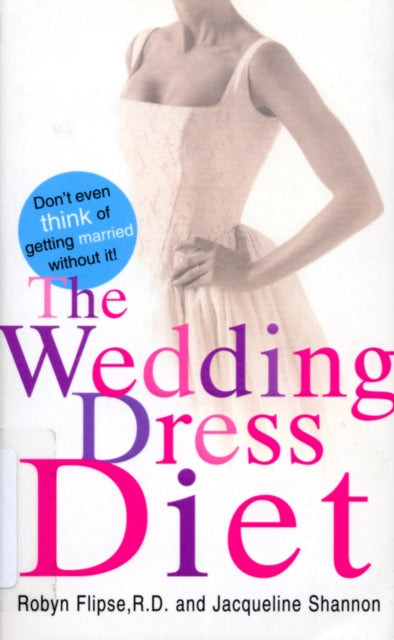 Book cover of: Wedding Dress Diet. By: Robyn Flipse
