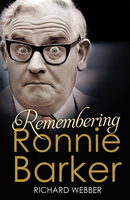Book cover of: Remembering Ronnie Barker. By: Richard Webber