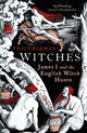 Witches, James I and the English Witch Hunts 9780099549147 Tracy Borman