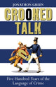 Book cover of: Crooked Talk. By: Jonathon Green