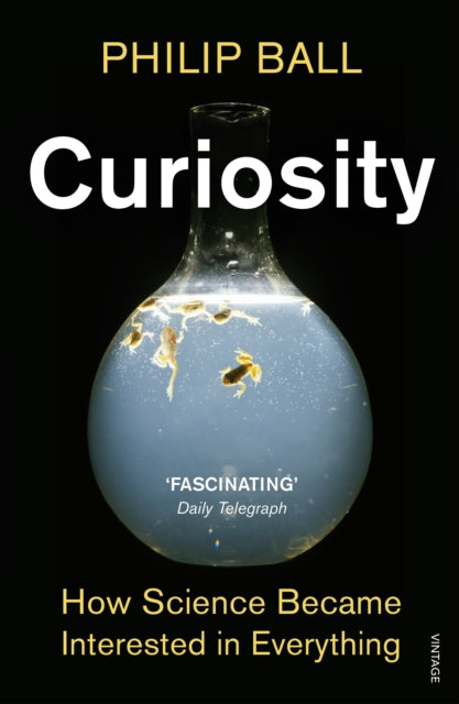 Book cover of: Curiosity. By: Philip Ball