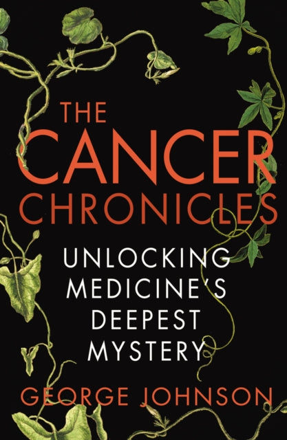 Book cover of: Cancer Chronicles. By: George Johnson