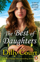 Book cover of: Best of Daughters. By: Dilly Court