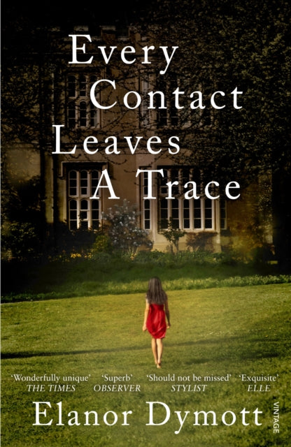 Book cover of: Every Contact Leaves A Trace. By: Elanor Dymott