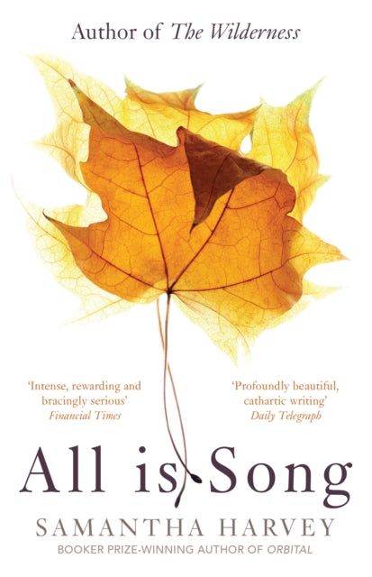 Book cover of: All is Song. By: Samantha Harvey - undifferentiated
