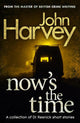 Book cover of: Now's The Time. By: John Harvey