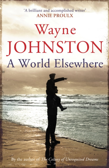 Book cover of: World Elsewhere. By: Wayne Johnston