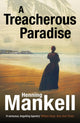 Book cover of: Treacherous Paradise. By: Henning Mankell