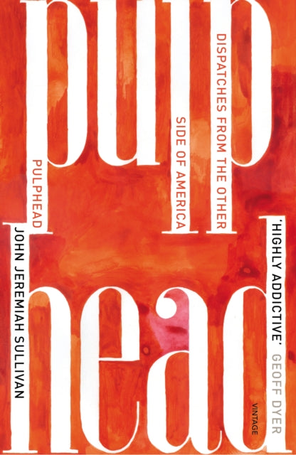 Book cover of: Pulphead. By: John Jeremiah Sullivan